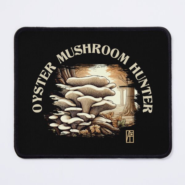 Item preview, MUSHROOMS - Oyster Mushroom - Oyster Mushroom Hunter - Oyster Mushroom Forager designed and sold by ArtProjectShop.