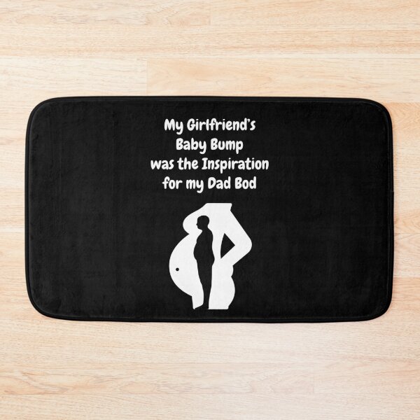 Item preview, My Girlfriend's Baby Bump Was The Inspiration For My Dad Bod! designed and sold by Artography Designs.