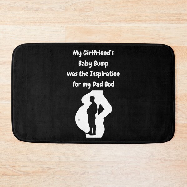 Item preview, My Girlfriend's Baby Bump Was The Inspiration For My Dad Bod! designed and sold by Artography Designs.