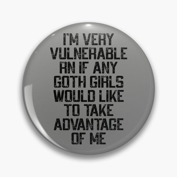 Item preview, I'm Very Vulnerable Rn, Funny Goth Girls Humor Quote designed and sold by Dapper-Art.