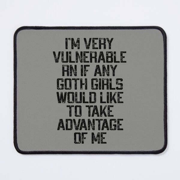 Item preview, I'm Very Vulnerable Rn, Funny Goth Girls Humor Quote designed and sold by Dapper-Art.