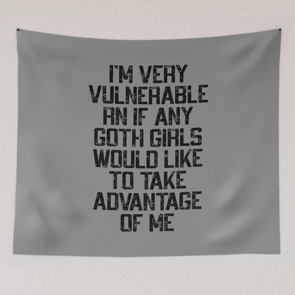 Item preview, I'm Very Vulnerable Rn, Funny Goth Girls Humor Quote designed and sold by Dapper-Art.