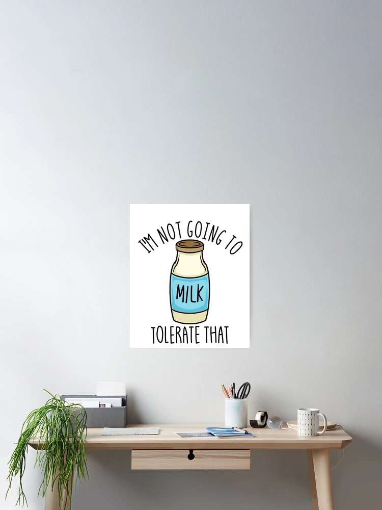 Imagen 2 de 3, Póster con la obra I'm Not Going To Tolerate That Funny Lactose Intolerant Gear, diseñada y vendida por DynamicDesign.