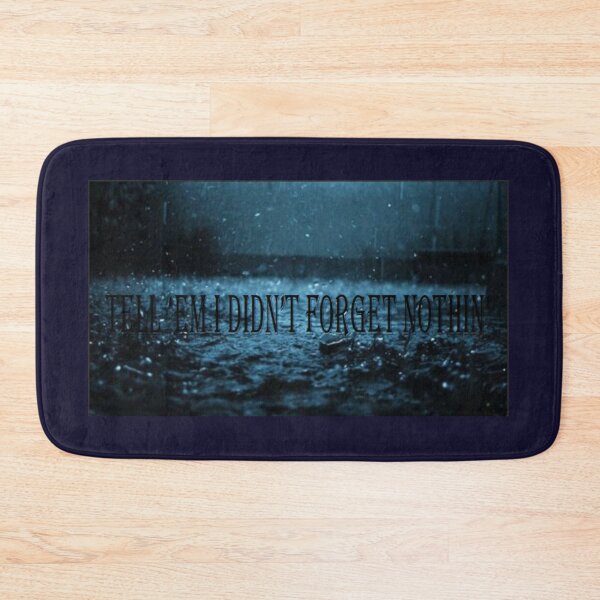 Item preview, Tell 'Em I Didn't Forget Nothin' (Rain) designed and sold by WraithLS-33.
