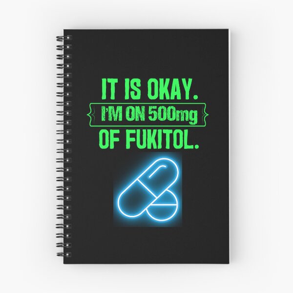 Item preview, Its Ok Im On 500 Mg Of Fukitol designed and sold by WoodburyLake.