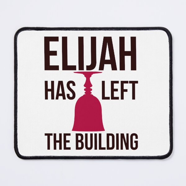 Item preview, Elijah Has Left the Building. Passover Seder  designed and sold by We-thePixels.