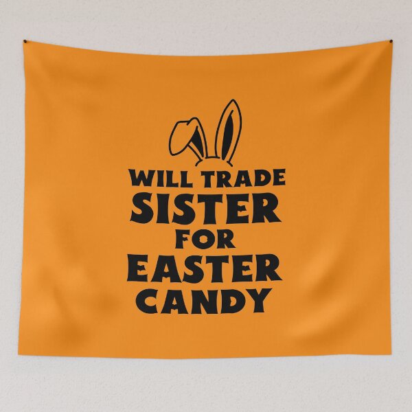 Item preview, Will trade Sister for Easter Candy designed and sold by 87-Aesthetics.