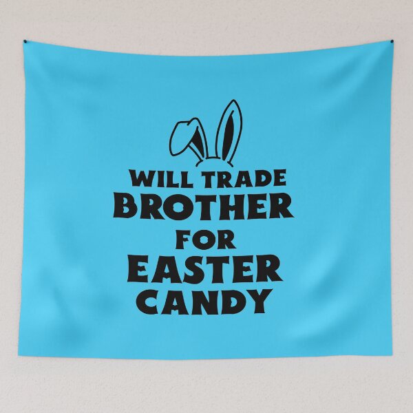 Item preview, Will trade Brother for Easter Candy designed and sold by 87-Aesthetics.