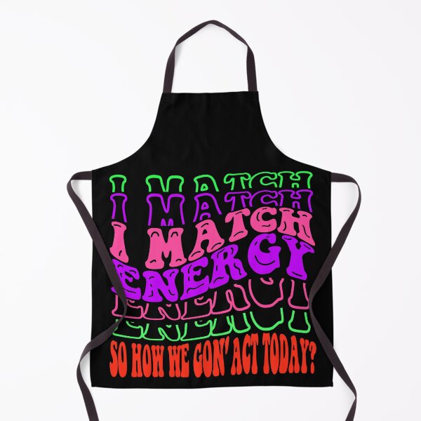 Item preview, I Match Energy So How We Gon' Act Today Colorful Retro Groove designed and sold by SandyMDesigns.