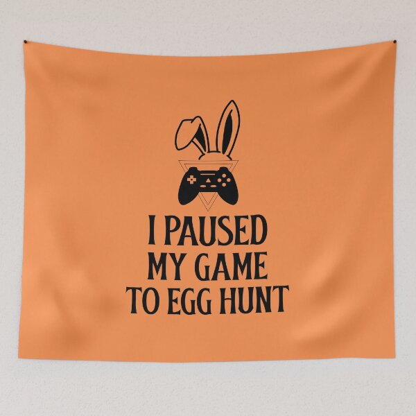 Item preview, I paused my game to egg hunt designed and sold by 87-Aesthetics.
