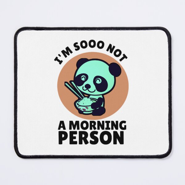 Item preview, i'm not a morning Person Panda designed and sold by prsagar01.