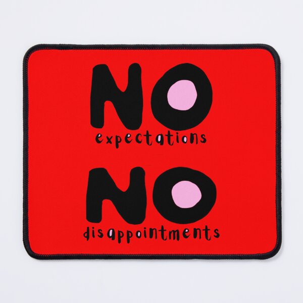 Item preview, No Expectations = No Disappointments designed and sold by Bel Connelly.
