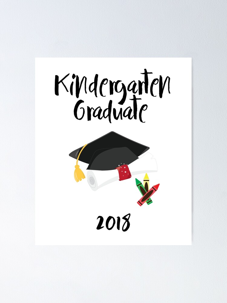 Kindergarten Graduation Gift For Kids Poster By Homemom Redbubble