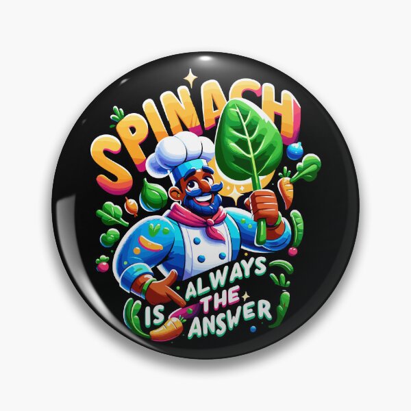 Item preview, Spinach Is Always the Answer -spinach day designed and sold by toobel.