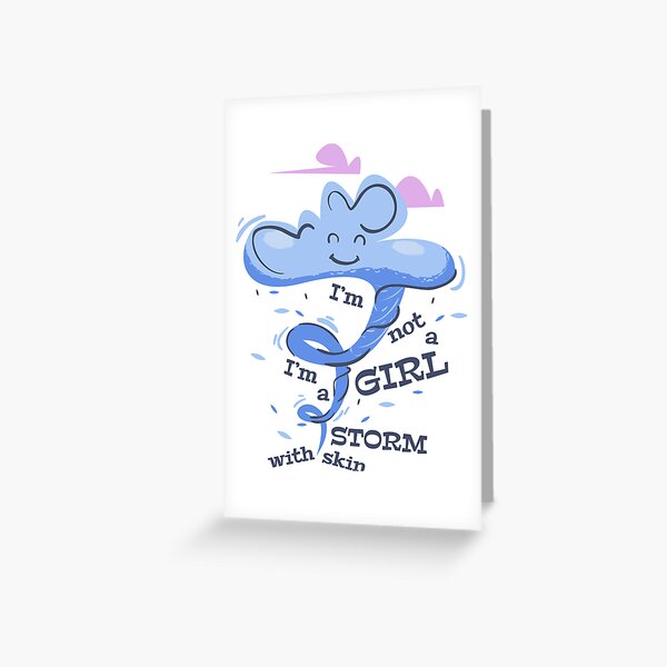 Item preview, I am not a girl I am a storm with skin  designed and sold by aRTtastics.