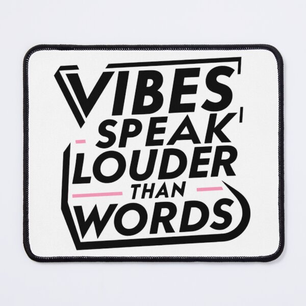 Item preview, Vibes speak louder than words designed and sold by CoolAR.