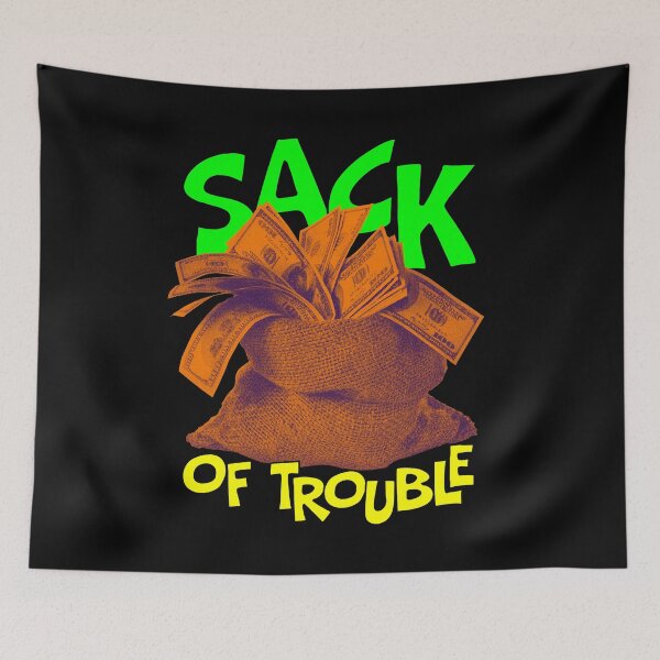Item preview, Buy Your Sack of Trouble Today! designed and sold by snewen.