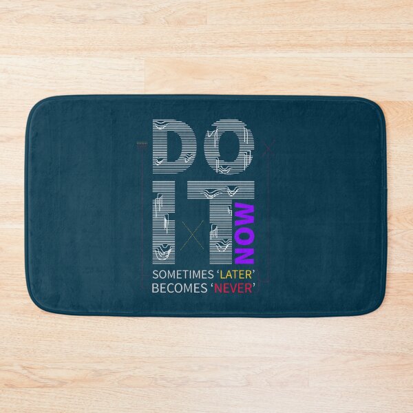 Item preview, do it now (motivational quote)  designed and sold by thaovinhquoch08.