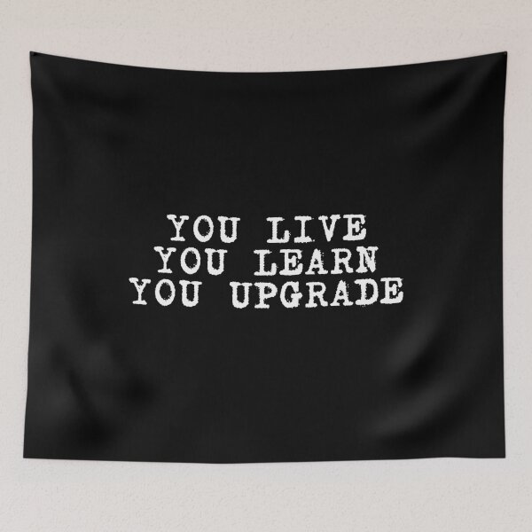 Item preview, you live you learn you upgrade designed and sold by manandi1.