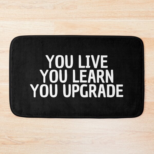 Item preview, you live you learn you upgrade designed and sold by manandi1.