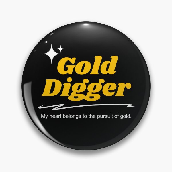 Item preview, Gold Digger designed and sold by birdyness.