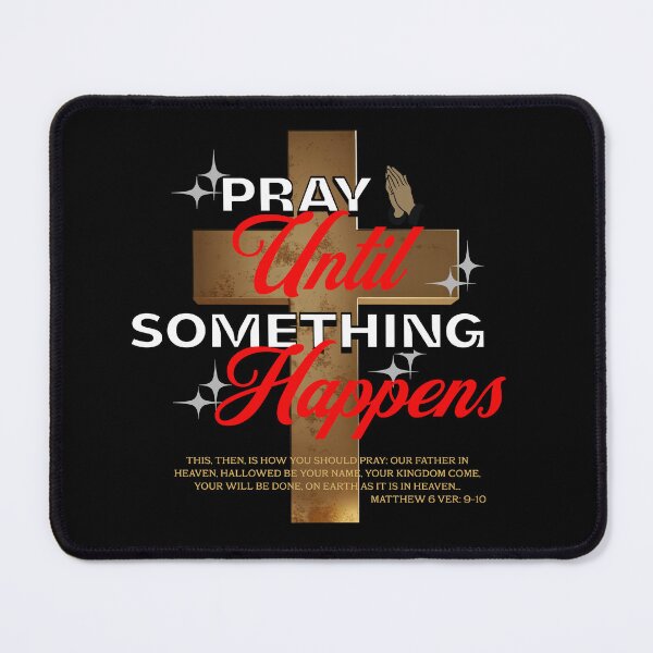 Item preview, Pray Until Something Happens designed and sold by DestinyReborn.
