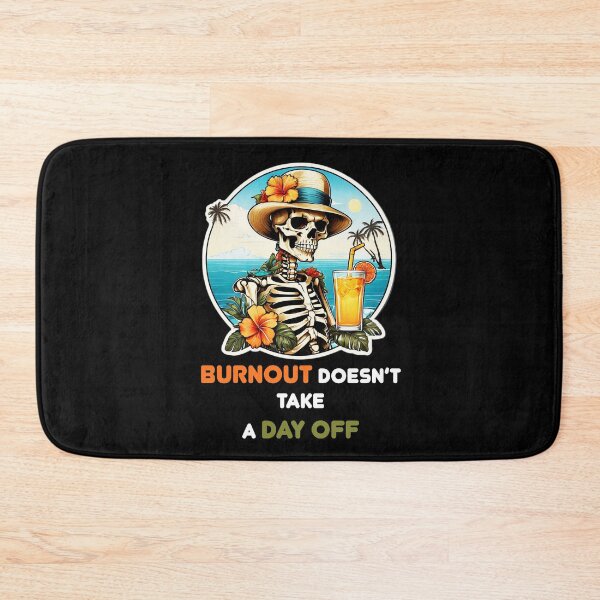 Item preview, Burnout Doesn't Take a Day Off - Skeleton on a Beach designed and sold by Ridiculam Toga.