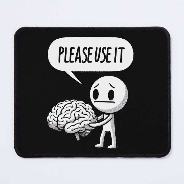 Item preview, Please Use Your Brain - Stickman Crew #4 designed and sold by TheRumblingNerd.
