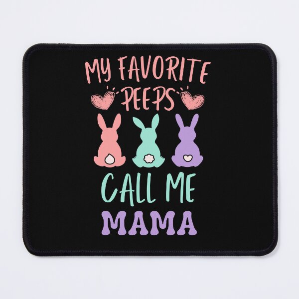 Item preview, My Favorite Peeps Call Me MAMA Shirt, My Favorite Peeps Shirt, Blessed Shirt,  Cute Easter Shirt, Easter Shirt for Mom, Peeps Easter  designed and sold by SlocifieShop.