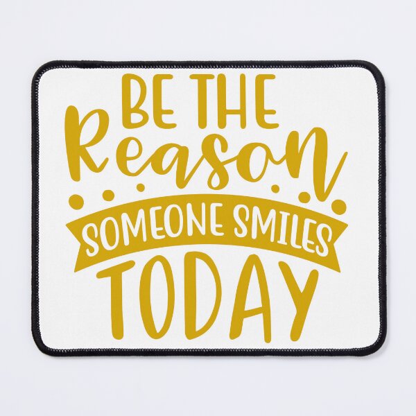Item preview, Be the reason someone smiles today designed and sold by ShopMaxiDesigns.