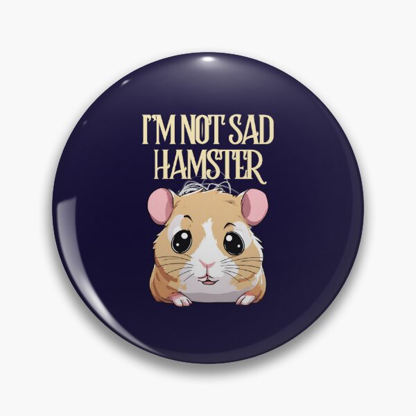 Item preview, I'm not sad HAMSTER funny quote designed and sold by Modern-Tropical.