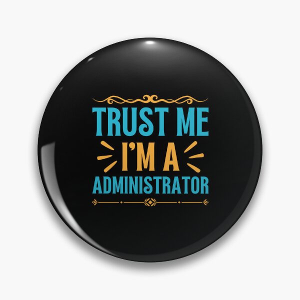 Item preview, Trust me I am Administrator designed and sold by rootartino.