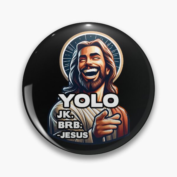Item preview, YOLO JK BRB Jesus designed and sold by plushism.