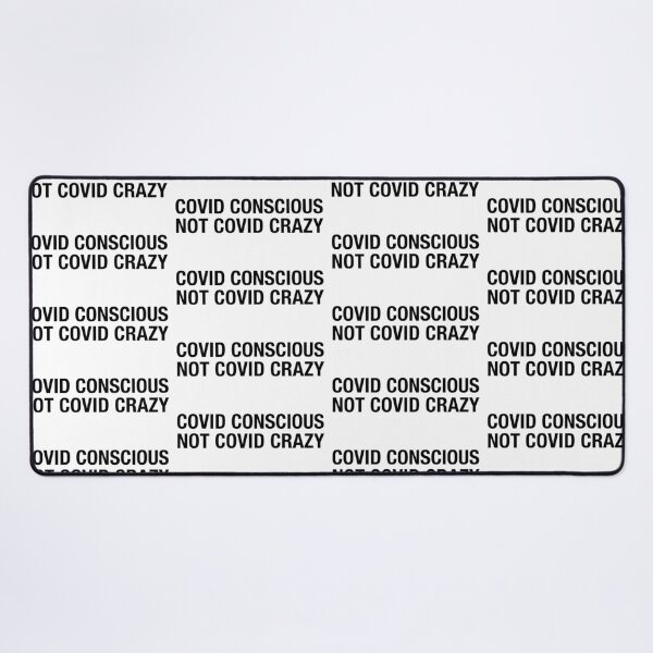 Item preview, Covid Conscious NOT Covid Crazy (dark text) designed and sold by Popular-Gifts.
