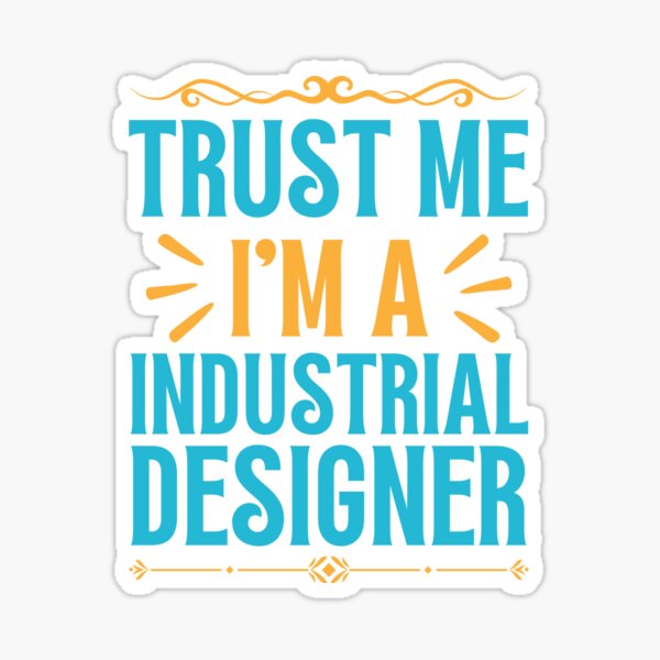 Item preview, Trust me I am Industrial Designer designed and sold by rootartino.