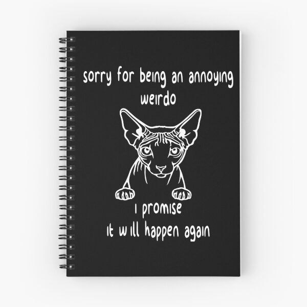 Item preview, SORRY FOR BEING AN ANNOYING WEIRDO, I PROMISE IT WILL HAPPEN AGAIN. designed and sold by Rejiboustarts.