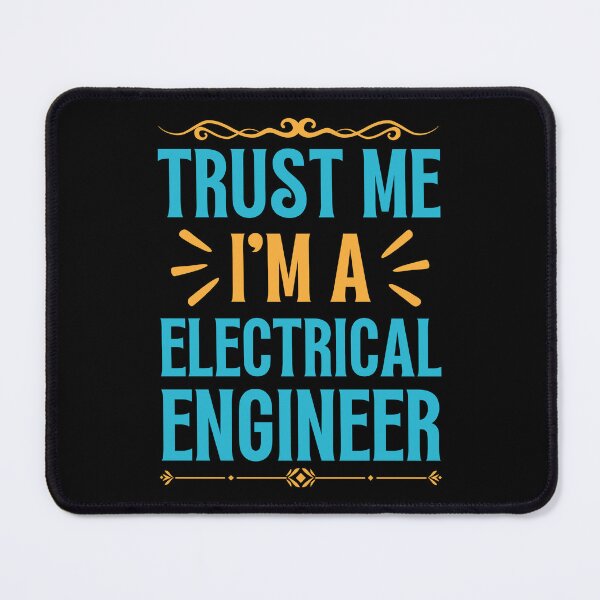 Item preview, Trust me I am Electrical Engineer designed and sold by rootartino.