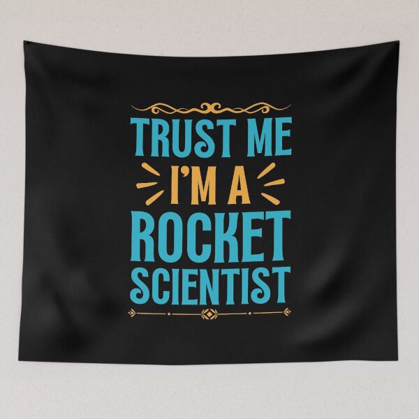 Item preview, Trust me I am Rocket Scientist designed and sold by rootartino.