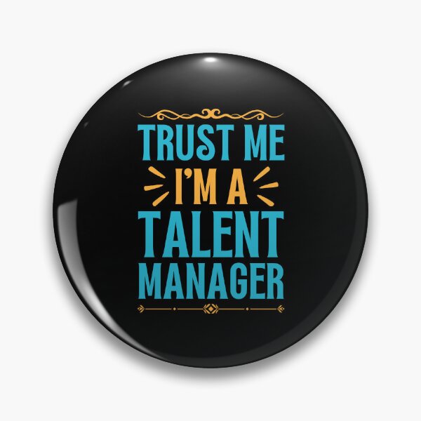 Item preview, Trust me I am Talent Manager designed and sold by rootartino.