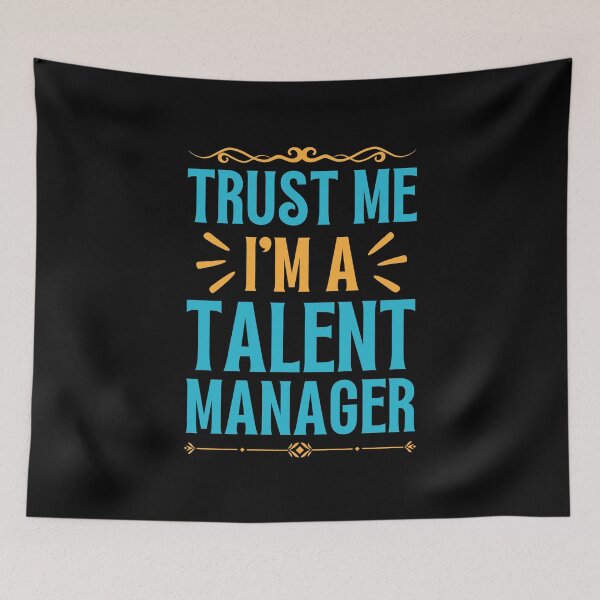 Item preview, Trust me I am Talent Manager designed and sold by rootartino.