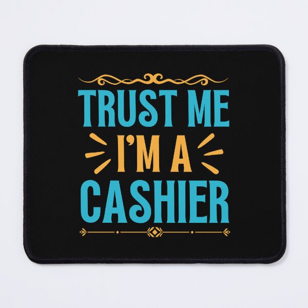 Item preview, Trust me I am Cashier designed and sold by rootartino.