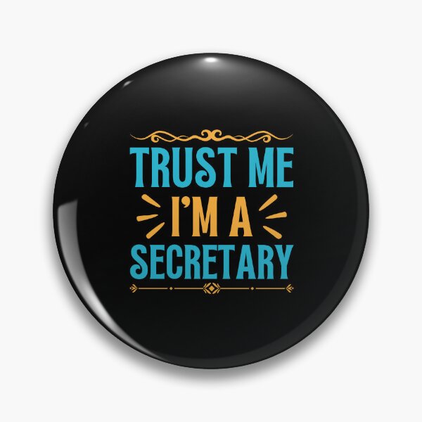 Item preview, Trust me I am Secretary designed and sold by rootartino.