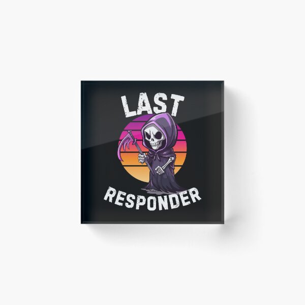 Item preview, Death Care Last Responder Grim Reaper Dark Humor Mortician designed and sold by BunBuntheDog-.