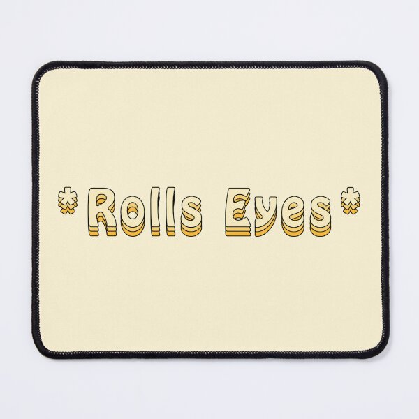 Item preview, *Roles Eyes* designed and sold by Slow-snail9.
