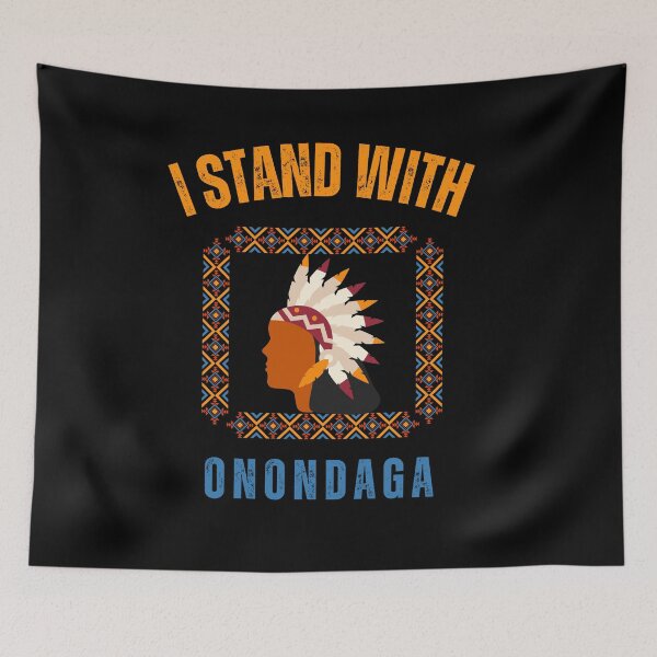 Item preview, I Stand With Onondaga American Native designed and sold by ANNINOART ⭐⭐⭐⭐⭐.