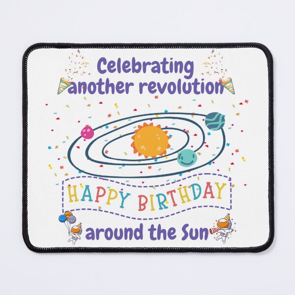 Item preview, Celebrating another revolution around the sun, celebrating birthday designed and sold by NoetherSym.