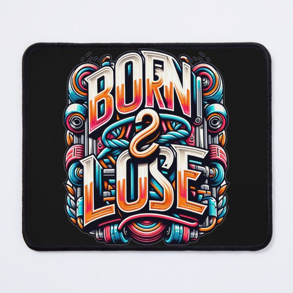 Item preview, born 2 lose bold custom text designed and sold by Dying2win.