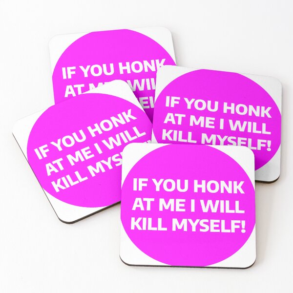 Item preview, If You Honk At Me I Will Kill Myself! designed and sold by YesWowDesigns.