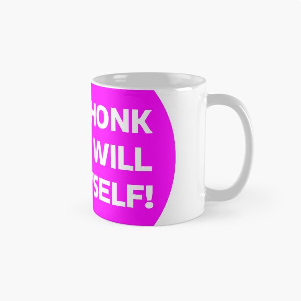 Item preview, If You Honk At Me I Will Kill Myself! designed and sold by YesWowDesigns.