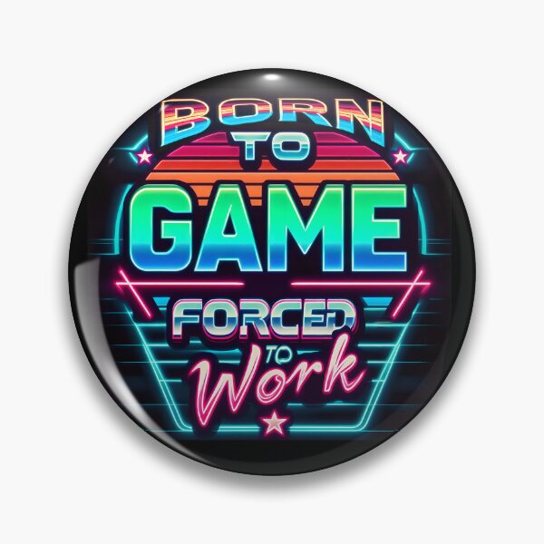 Item preview, Born To Game, Forced To Work, typography, retro designed and sold by maxmaj.